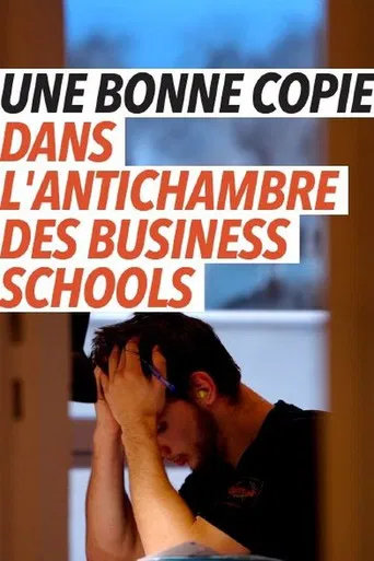 Une bonne copie, dans l'antichambre des business schools poster
