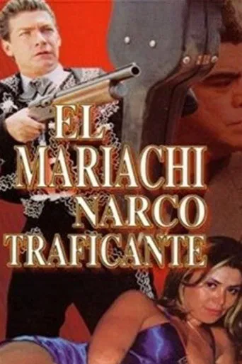 El Mariachi Narcotraficante poster