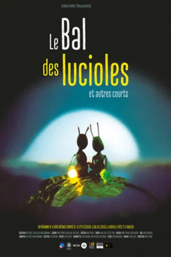 Le bal des lucioles & autres courts poster