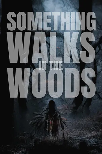 Something Walks in the Woods poster