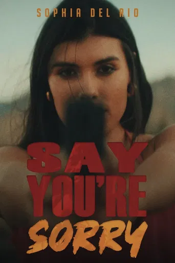 Say You're Sorry poster