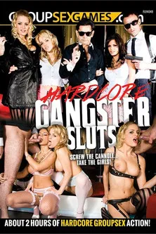 Hardcore Gangster Sluts poster