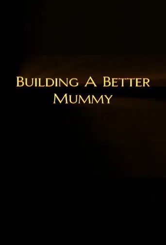 Building A Better Mummy poster