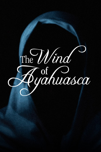 The Wind of Ayahuasca poster