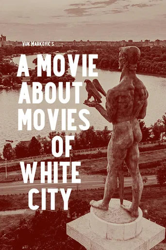 A Movie About Movies of White City poster