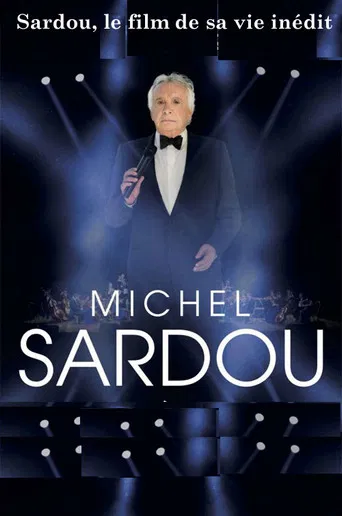 Sardou, le film de sa vie poster