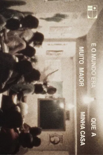 E o mundo era muito maior que a minha casa poster