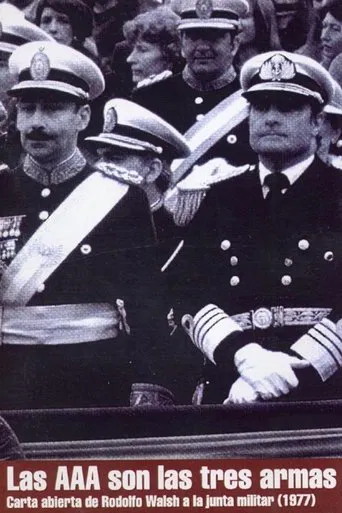 Las AAA son las tres armas: Carta abierta de Rodolfo Walsh a la junta militar poster