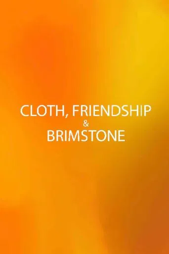 Cloth, Friendship & Brimstone poster