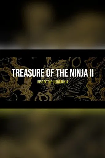 Treasure of The Ninja II: Rise of the Ultra Ninja poster