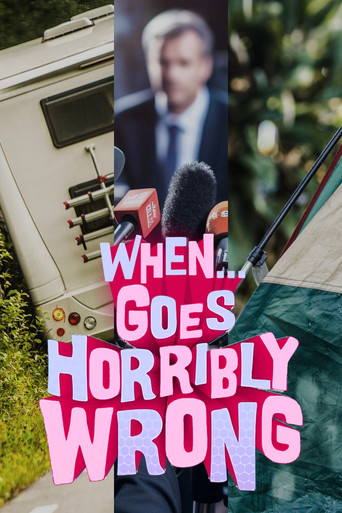 When... Goes Horribly Wrong poster
