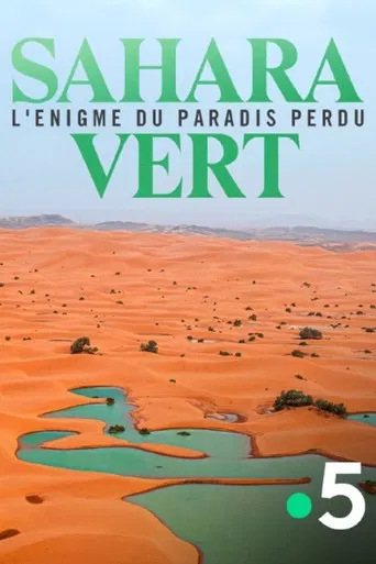 Sahara vert, l'énigme du paradis perdu poster