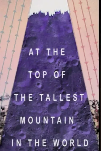 At the Top of the Tallest Mountain in the World poster