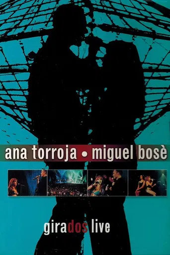 Ana Torroja y Miguel Bosé - Girados en Concierto poster