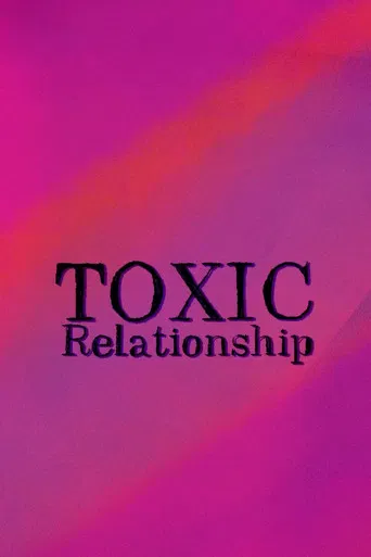 Toxic Relationships poster