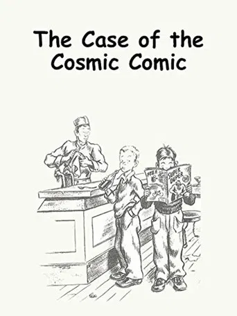 The Case of the Cosmic Comic poster
