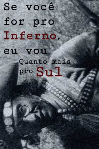 Se você for pro Inferno, eu vou, Quanto mais pro Sul poster