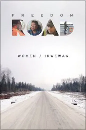 Freedom Road: Women / Ikwewag poster