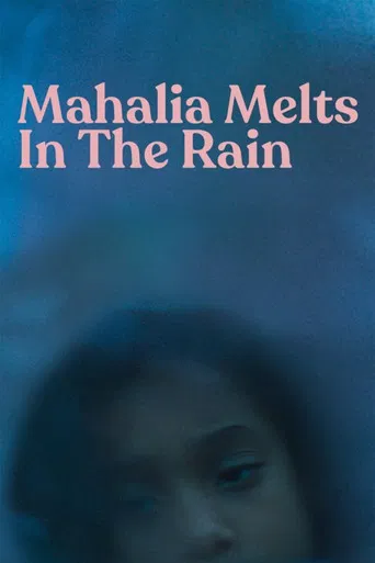 Mahalia Melts in the Rain poster
