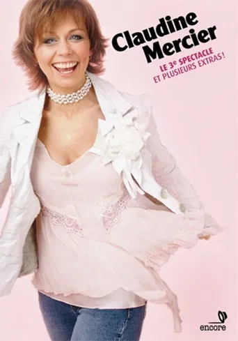 Claudine Mercier: Le 3ieme Spectacle poster