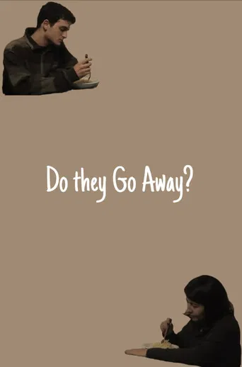 Do they Go Away? poster