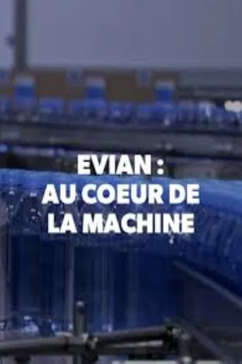Evian, au coeur de la machine poster