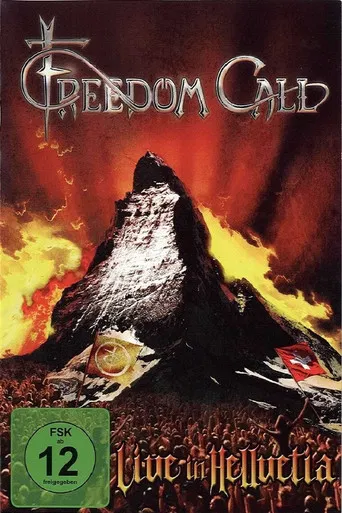 Freedom Call: Live in Hellvetia poster