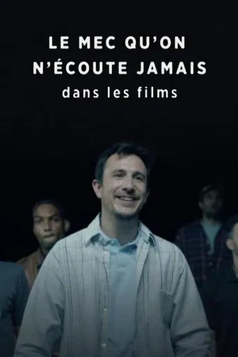 Le mec qu’on n’écoute jamais dans les films poster