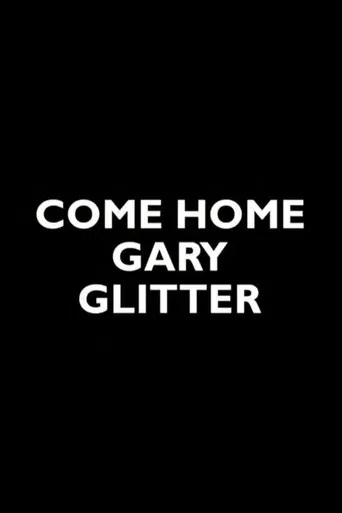 Come Home Gary Glitter poster