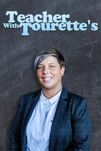 The Teacher With Tourette's poster