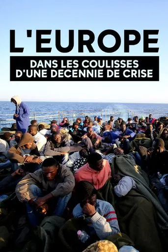 Europe, dans les coulisses d'une décennie de crise poster