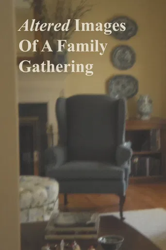 Altered Images Of A Family Gathering poster