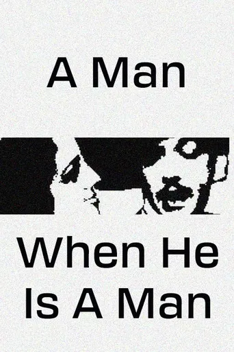 A Man, When He Is a Man poster