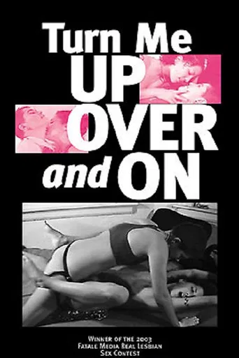 Turn Me Up Over and On poster