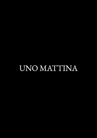 Uno mattina poster