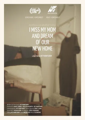 I Miss My Mom & Dream of Our New Home poster