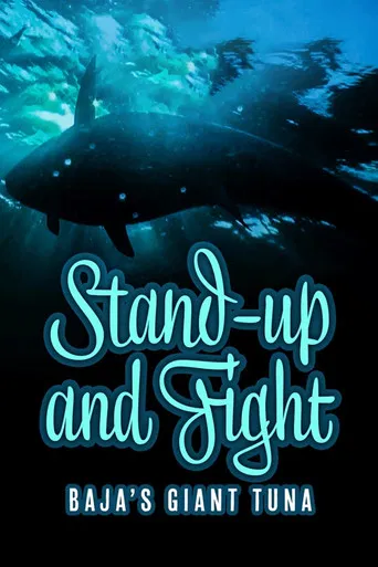 Stand Up and Fight: Baja's Giant Tuna poster