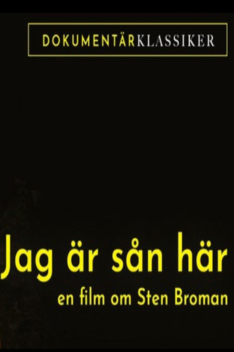 Jag är sån är: En film om Sten Broman poster