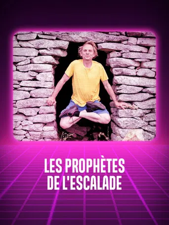 Les prophètes de l'escalade poster