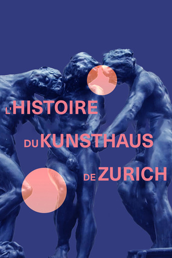 Durchs Höllentor ins Paradies - Die Geschichte des Kunsthaus Zürich poster