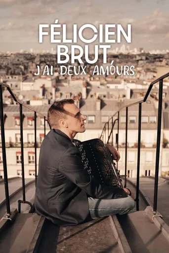 Félicien Brut - J’ai deux amours poster