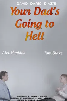 Your Dad's Going to Hell poster
