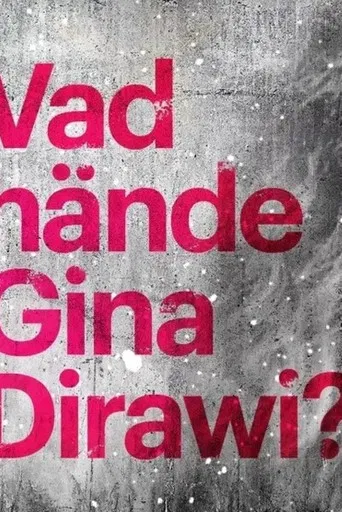 What happened Gina Dirawi? poster
