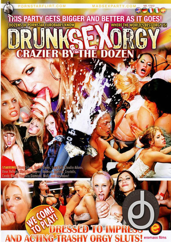 Drunk Sex Orgy: Crazier By The Dozen poster