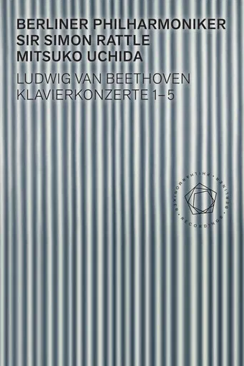 Beethoven: Piano Concertos 1-5 - Uchida, Rattle poster