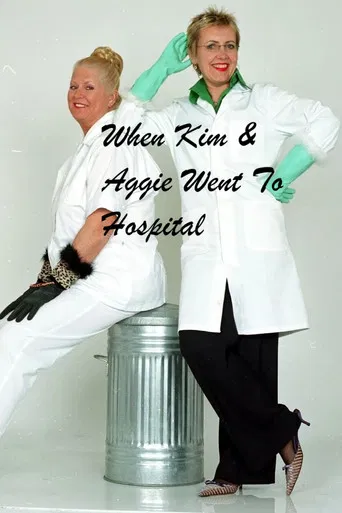 When Kim & Aggie Went To Hospital poster