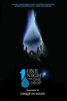 One Night for One Drop: Imagined by Cirque du Soleil poster