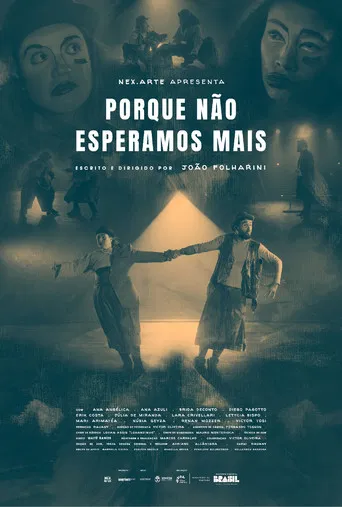 Porque Não Esperamos Mais poster
