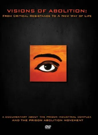 Visions of Abolition: From Critical Resistance to a New Way of Life poster