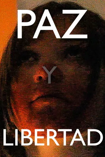 PAZ Y LIBERTAD poster